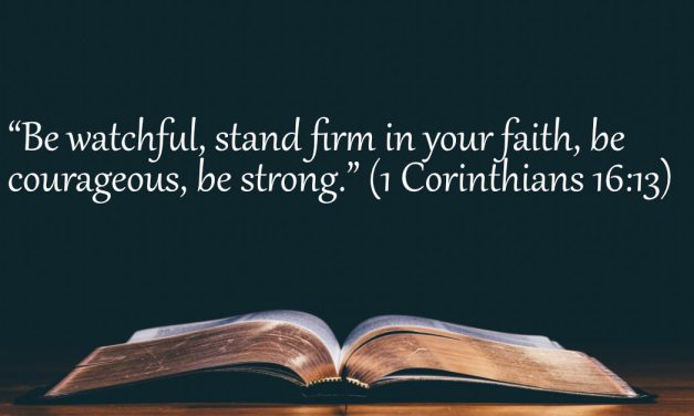 Your Daily Bible Verses — 1 Corinthians 16:13