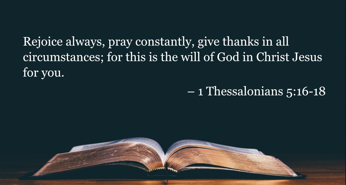 Your Daily Bible Verses — 1 Thessalonians 5:16-18