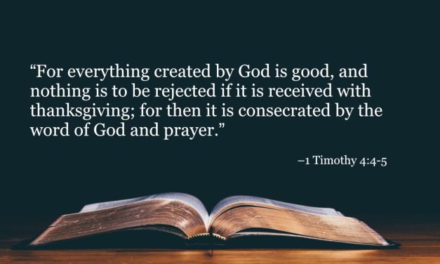 Your Daily Bible Verses — 1 Timothy 4:4-5