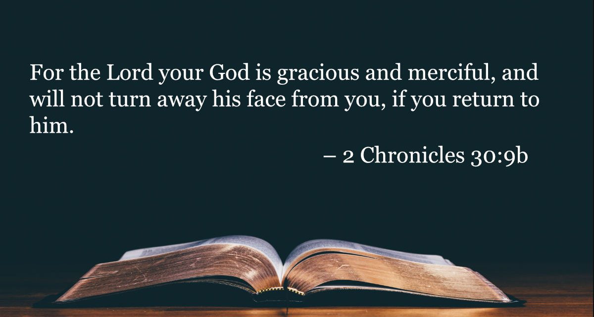 Your Daily Bible Verses — 2 Chronicles 30:9b