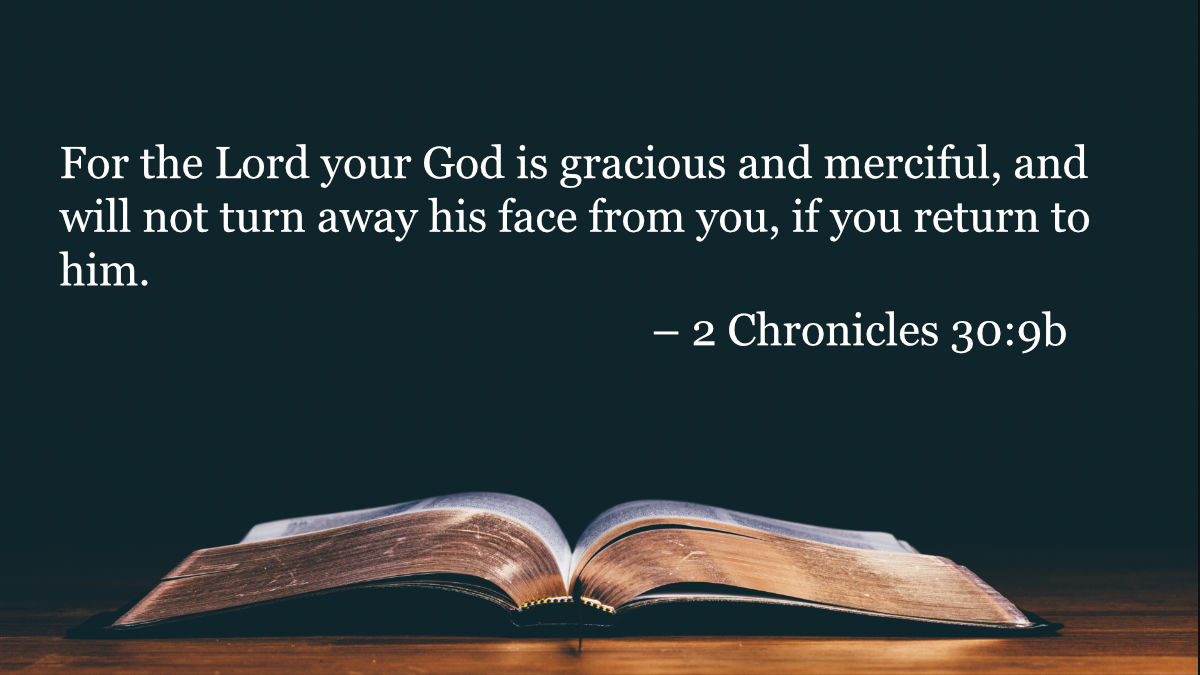 Your Daily Bible Verses — 2 Chronicles 30:9b — Integrated Catholic Life™