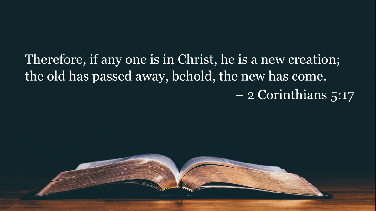 Your Daily Bible Verses 2 Corinthians 5 17 Integrated Catholic Life