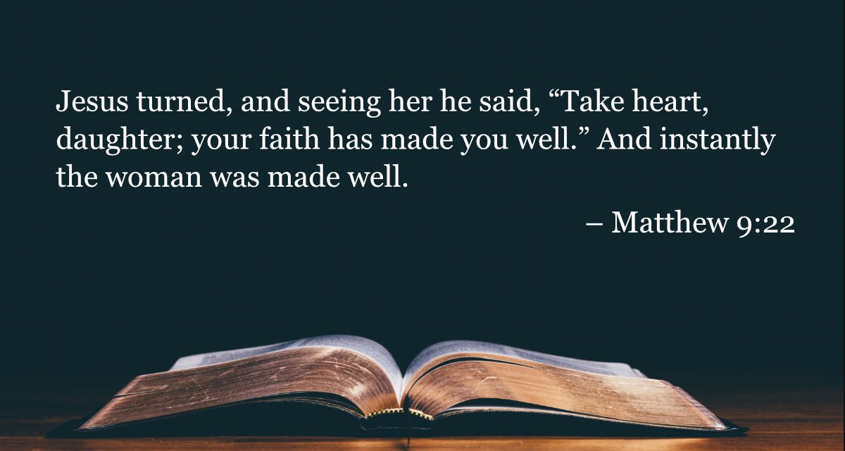 Your Daily Bible Verses — Matthew 9:22