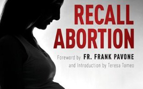 Recall Abortion — Deadly to Babies, Harmful to Women