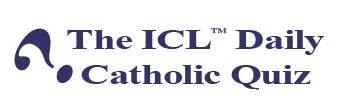 Catholic Quiz Archives Integrated Catholic Life