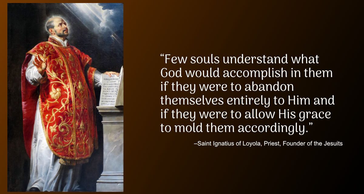 Daily Quote — Saint Ignatius of Loyola