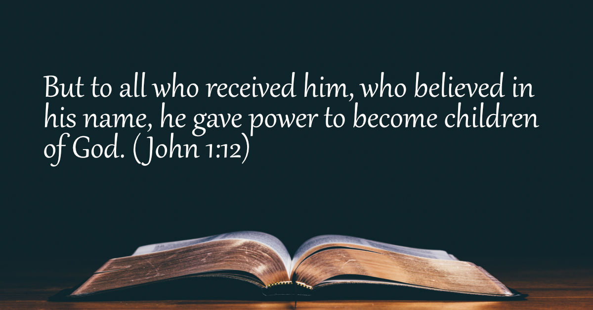 Your Daily Bible Verses John 1 12 Integrated Catholic Life 