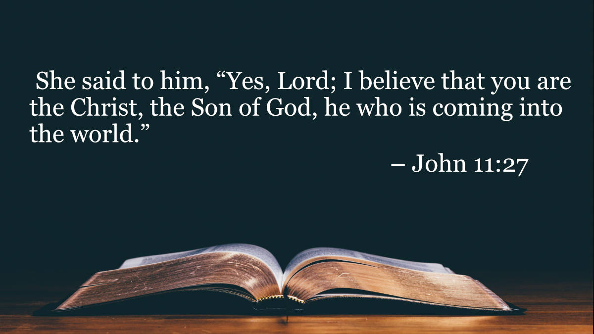 Your Daily Bible Verses — John 11:27 — Integrated Catholic Life™