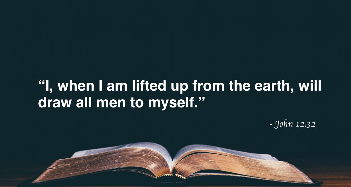 Your Daily Bible Verses — John 12:32