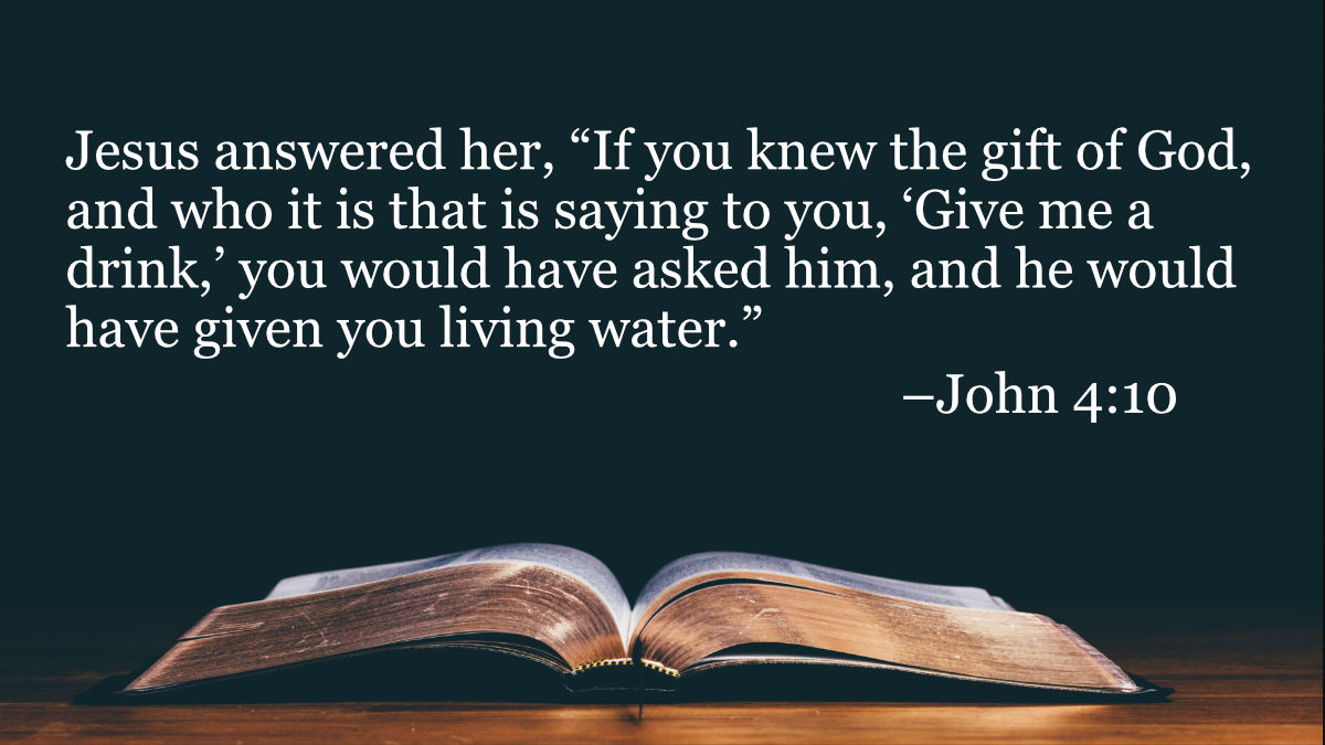 Your Daily Bible Verses — John 4:10 — Integrated Catholic Life™