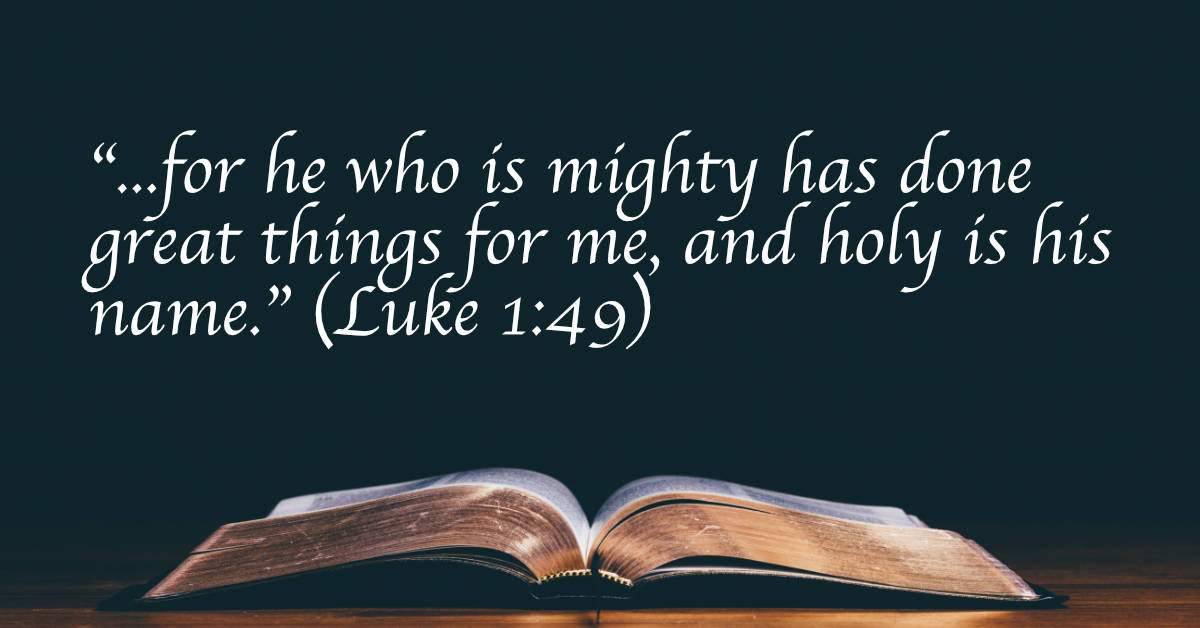 Your Daily Bible Verses — Luke 1:49