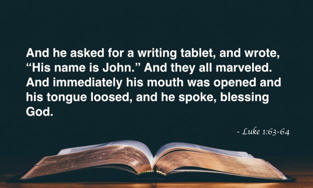 Your Daily Bible Verses — Luke 1:63-64