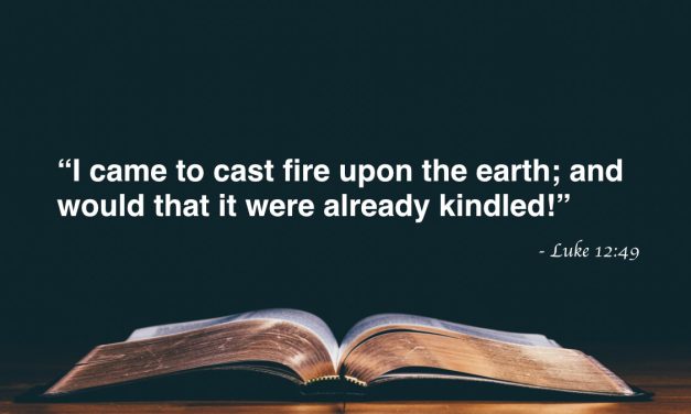 Your Daily Bible Verses — Luke 12:49