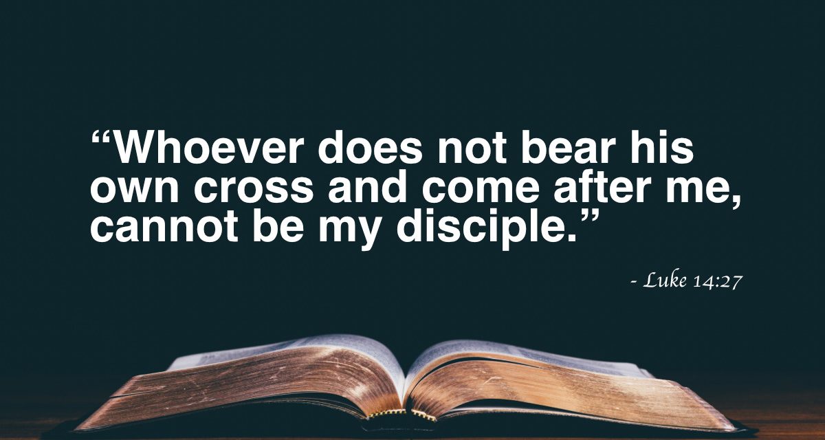 Your Daily Bible Verses — Luke 14:27