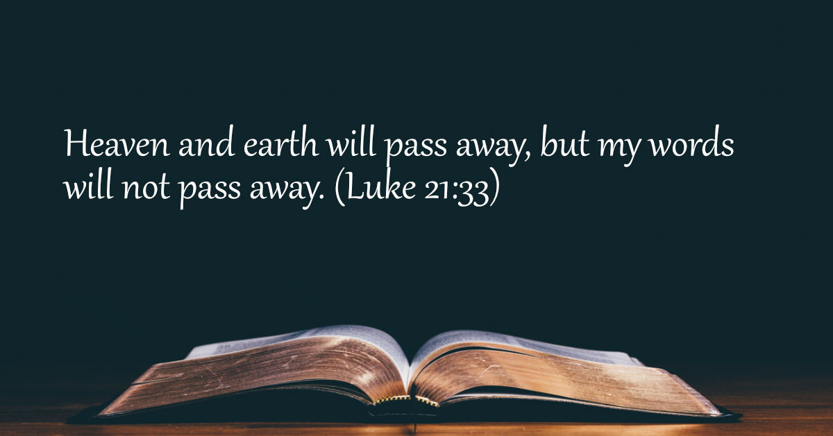 Your Daily Bible Verses — Luke 21:33