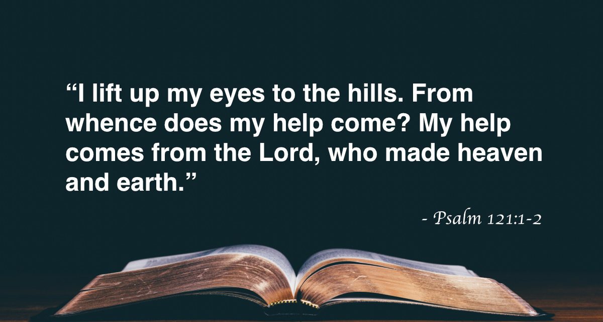 Your Daily Bible Verses — Psalm 121:1-2