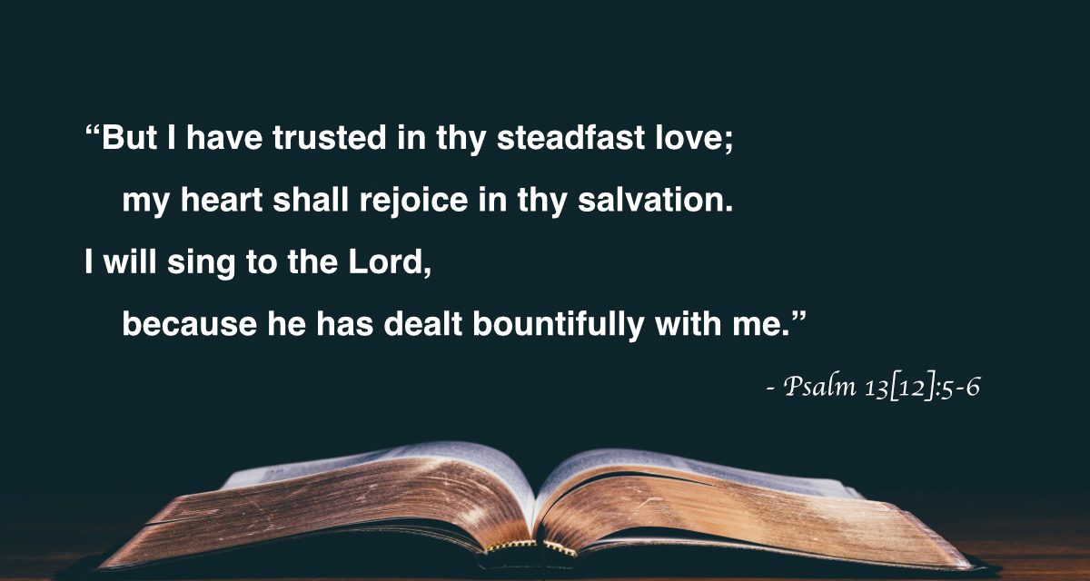 Your Daily Bible Verses — Psalm 13:5-6