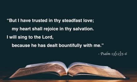 Your Daily Bible Verses — Psalm 13:5-6