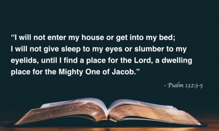 Your Daily Bible Verses — Psalm 132:3-5