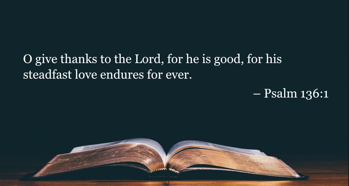 Your Daily Bible Verses — Psalm 136:1