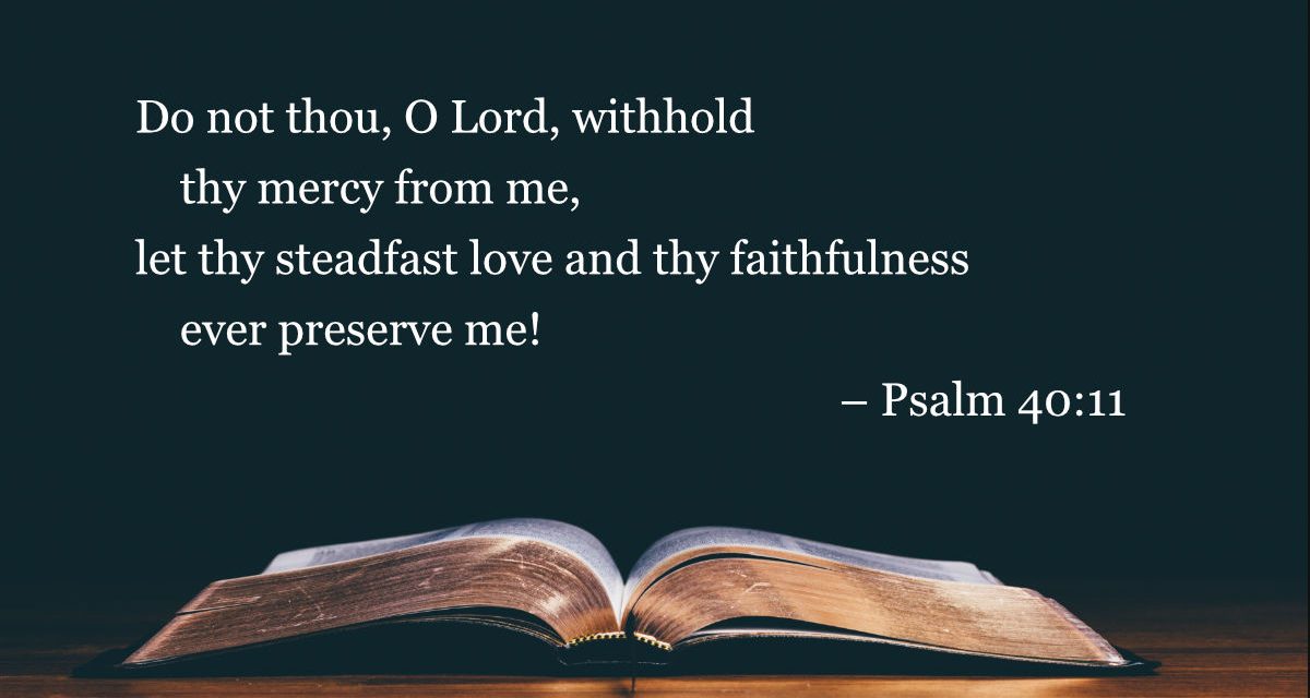 Your Daily Bible Verses — Psalm 40:11