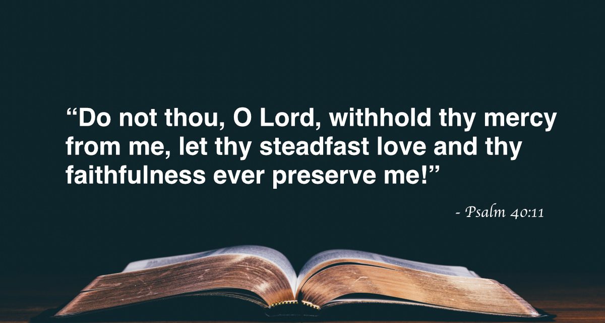 Your Daily Bible Verses — Psalm 40:11