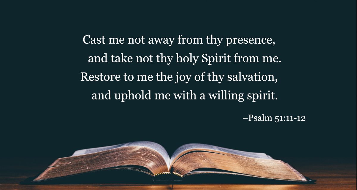 Your Daily Bible Verses — Psalm 51:11-12