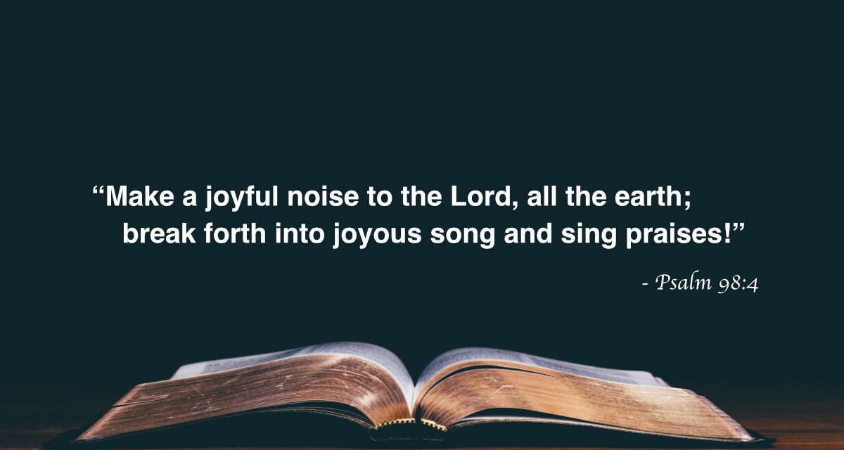 Your Daily Bible Verses — Psalm 98:4