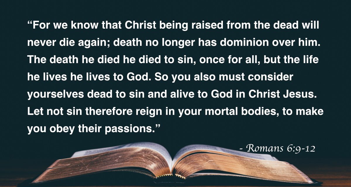 Your Daily Bible Verses — Romans 6:9-12