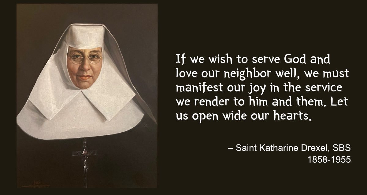 Daily Catholic Quote — Saint Katharine Drexel