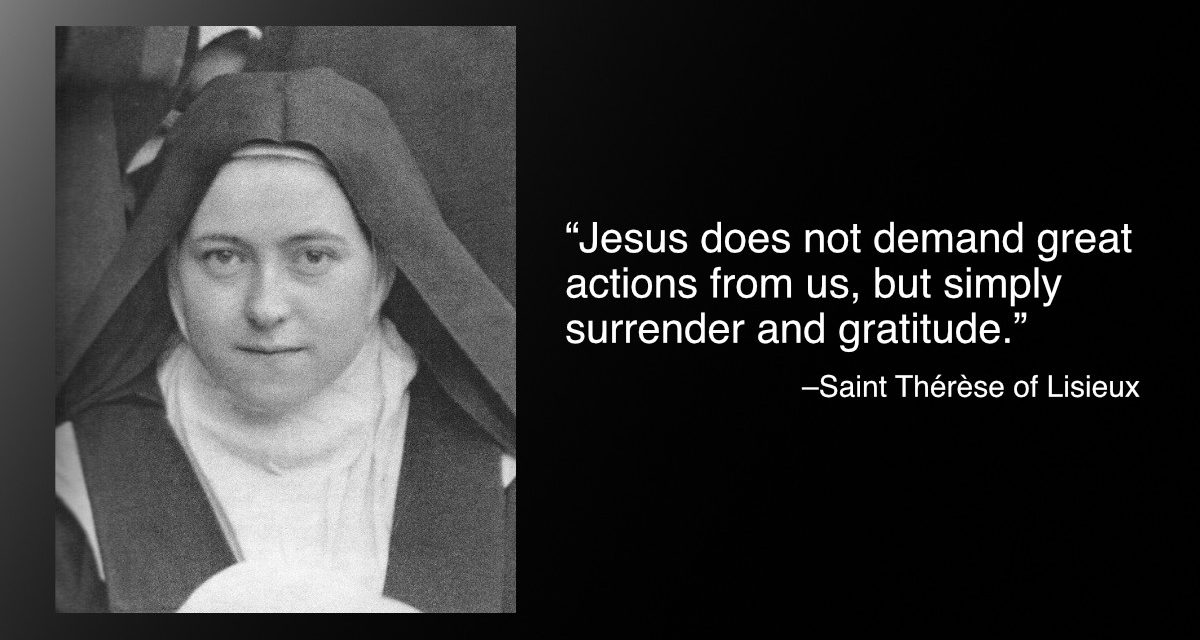 Daily Quote — Saint Thérèse of Lisieux