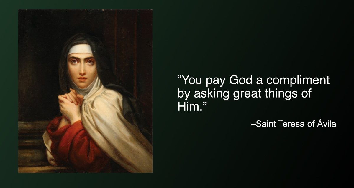 Daily Quote — Saint Teresa of Ávila