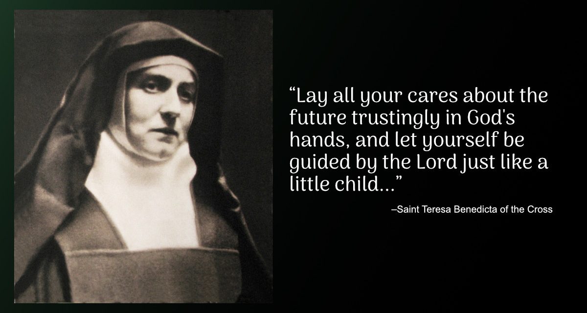 Daily Quote — Saint Teresa Benedicta of the Cross